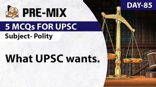 UPSC Pre-Mix: Top 5 Multiple-Choice Questions for Polity (MCQs) | Nov 08, 2022, 2022