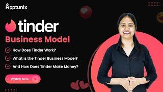 How Does Tinder Work? Understanding Tinder Business Model | Tinder Clone App