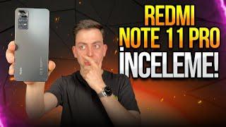 Xiaomi Redmi Note 11 Pro inceleme! - 7.500 TL çok konuşulur!