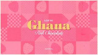 LOTTE ロッテ Ghana Pink Chocolate - Valentine's Day