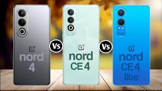 OnePlus Nord 4 Vs OnePlus Nord CE 4 Vs OnePlus Nord CE 4 Lite