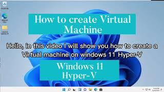 How to create virtual machine on windows 11 Hyper-V | HOO Basics