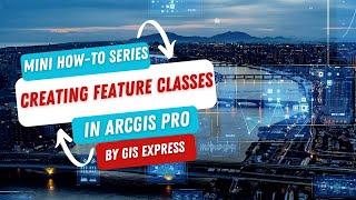 Creating File Geodatabases and Feature Classes in ArcGIS Pro