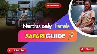 Meet the only Female safari guide (Driver guide) in Nairobi Kenya