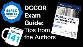CCNP & CCIE Data Center Core 350-601 Exam: Official Cert Guide Breakdown | Snack Minute Ep 141