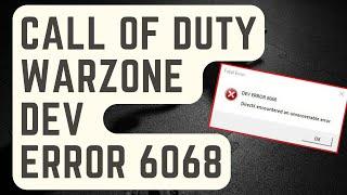 SOLVED: Call Of Duty Warzone Dev Error 6068 [Updated Solutions]