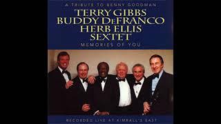 Terry Gibbs, Buddy DeFranco, Herb Ellis Sextet × Memories Of You