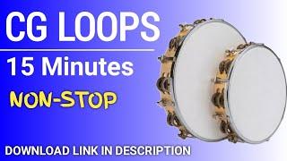 CG LOOPS | ORIGINAL CG RHYTHM | 15 MINUTES NON-STOP CG LOOPS PACK DOWNLOAD