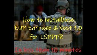 How To Install/Use: EUP Earpiece & Vest 1.0 for LSPDFR in less than 10 minutes