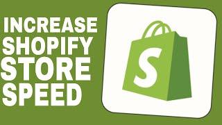 How to Increase Your Shopify Speed Score (2024)