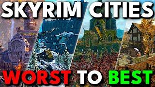 Every Skyrim City RANKED Worst to Best