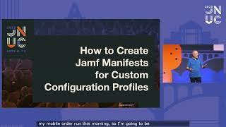 How to Create Jamf Manifests for Custom Configuration Profiles | JNUC 2023