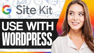 How To Use Google Site Kit For WordPress 2024 (Step-by-Step)