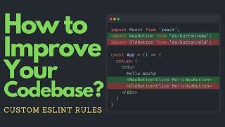 How to Improve Your Codebase!? | Custom ESLint Rules | Advanced JavaScript | Devtools Tech