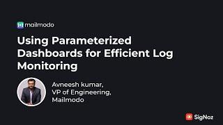 Using Parameterized Dashboards for Efficient Log Monitoring | Customer Stories - Mailmodo