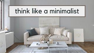 Minimalist Living 101: Think Like a Minimalist