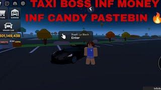 Taxi Boss inf money inf candy Pastebin #roblox #arceusx #exploit #fluxus #hydrogen #pastebin