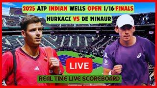 Hubert Hurkacz Vs Alex de Minaur LIVE Score UPDATE 2025 ATP Indian Wells Open Tennis 1/16-Finals