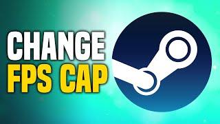 How To Change Steam FPS Cap - Uncap FPS In Steam (SIMPLE!)