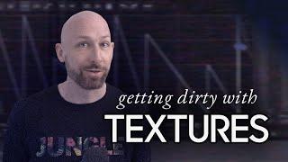 Getting Dirty with Textures (using Cableguys Shaperbox & Noiseshaper)