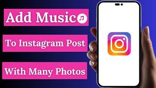 How to Add Music to Instagram Post With Multiple Photos / iPhone / 2024