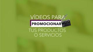 Vídeos promocionales para negocios y empresas. Servicio PROMO VÍDEO