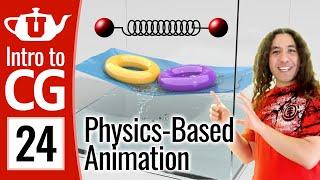 Intro to Graphics 24 - Physics Based Animation