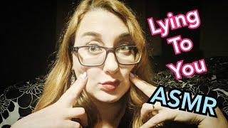 ASMR Lying To You Trigger All Night Long (highly requested!!)