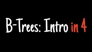 B-trees in 4 minutes — Intro