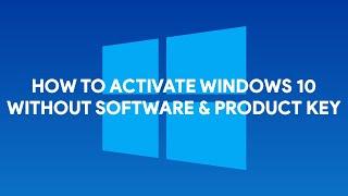 How To Activate Windows 10 Without Software & Product Key - [romshillzz]