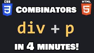 Learn CSS combinators in 4 minutes! 
