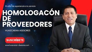  HOMOLOGACION DE PROVEEDORES ASESORIA - HUASCARÁN ASESORES- Conócenos