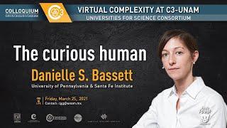 "The curious human" Danielle S. Bassett University of Pennsylvania & Santa Fe Institute