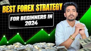 Best Forex strategy for beginners in 2024!