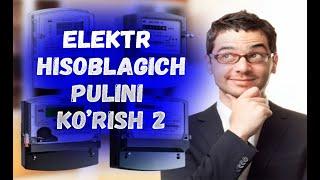 ELEKTR HISOBLAGICH PULINI KO'RISH 2