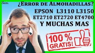 Reset Almohadilla GRATIS EPSON L1110 L3100 L3110 L3150 L3160 L5190 ET2710 ET2720 ET4700 y muchas más