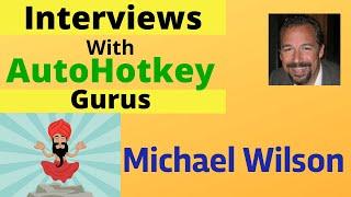 Examples of AutoHotkey |AutoHotkey Experts: Michael Wilson