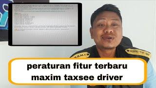 peraturan fitur terbaru maxim taxsee diriver segera rilis