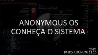 ANONYMOUS OS - O SISTEMA OPERACIONAL DOS ANONYMOUS!?