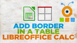 How to Add Border in a Table in LibreOffice Calc