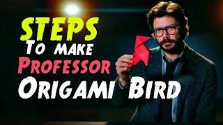 DIY PROFESSOR ORIGAMI BIRD MONEY HEIST || STEP BY STEP