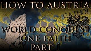 EU4 1.35 Austria World Conquest/One Faith Guide Part 1
