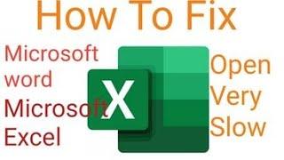 How to Fix Microsoft Excel & Word open very slow - Load Faster.