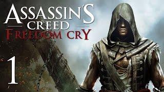 Assassin's Creed 4: Freedom Cry - Прохождение на русском [#1] | PC