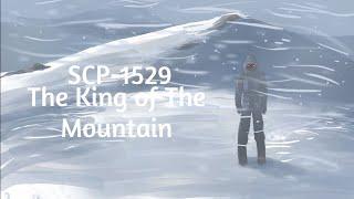 SCP Documentaries - SCP-1529 "King of the Mountain"