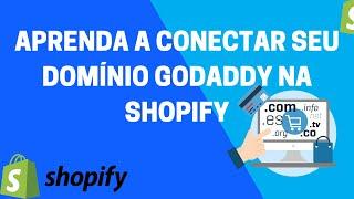 COMO CONECTAR DOMINIO GODADDY NA SHOPIFY