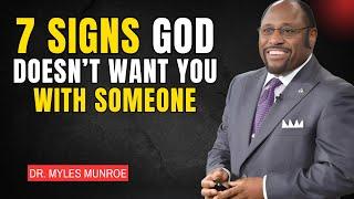 SIGNS GOD DOESN’T WANT YOU WITH SOMEONE | These Things Will  Happen - Dr. Myles Munroe  #godsplan