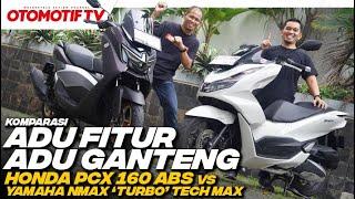 YAMAHA NMAX TURBO vs HONDA PCX 160..!!!! ADU DESAIN dan FITUR, PILIH YANG MANA..??? | Otomotif TV