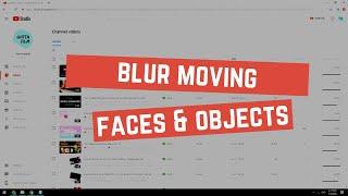 How to Blur Moving Faces or License Plates in Videos for FREE 2020