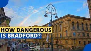 Bradford - The most Dangerous city in the UK